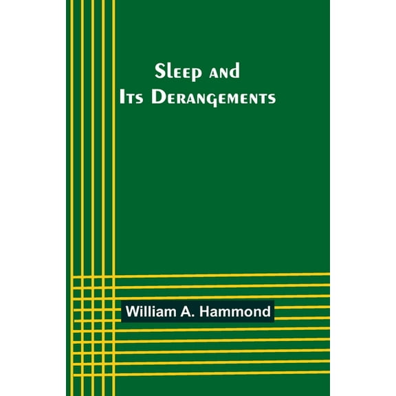 Sleep and Its Derangements, (Paperback)