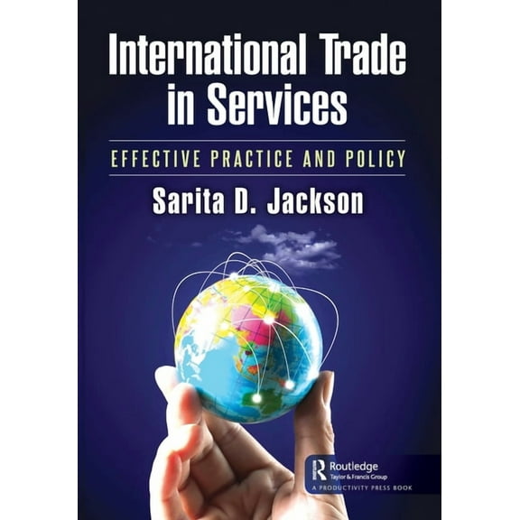 International Trade in Services: Effective Practice and Policy, (Paperback)