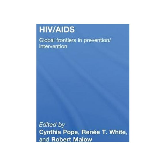 HIV/AIDS: Global Frontiers in Prevention/Intervention, (Hardcover)