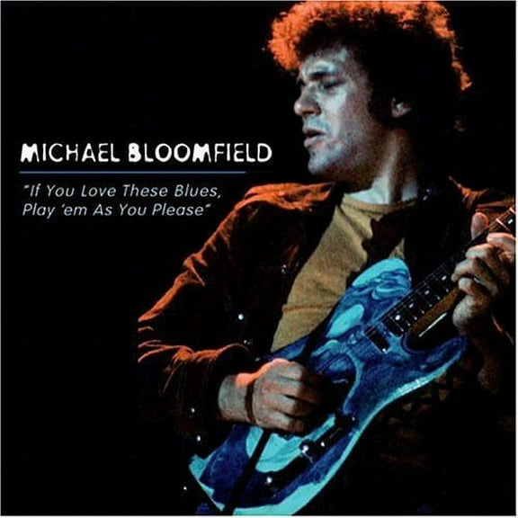 Michael Bloomfield - If You Love These Blues/Play 'em As You Please - Music & Performance - CD