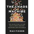 thumbnail image 2 of The Chaos Machine: The Inside Story of How Social Media Rewired Our Minds and Our World, (Hardcover), 2 of 3