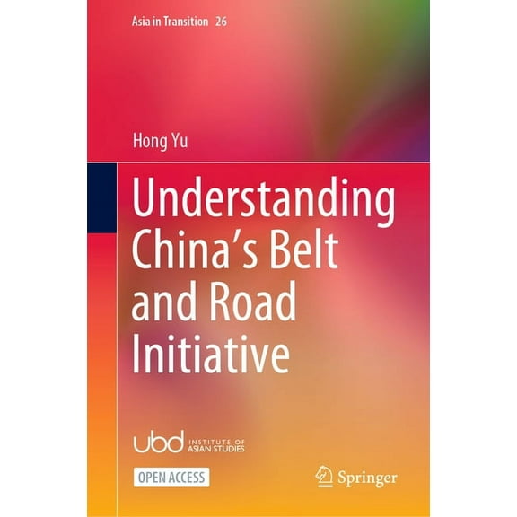 Asia in Transition Understanding China's Belt and Road Initiative, Book 26, (Hardcover)