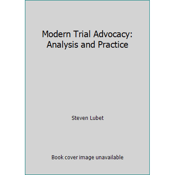 Pre-Owned Modern Trial Advocacy (Hardcover) 1556818866 9781556818868