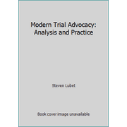 Modern Trial Advocacy: Analysis and Practice [Paperback - Used]