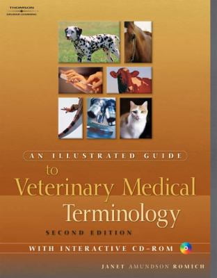 Pre-Owned An Illustrated Guide to Veterinary Medical Terminology, Second edition (Paperback) 1401873812 9781401873813