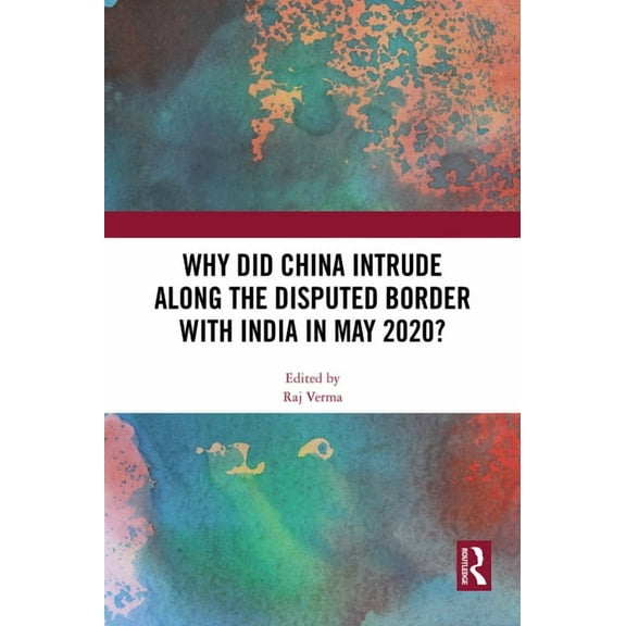 Why Did China Intrude along the Disputed Border with India in May 2020?, (Hardcover)