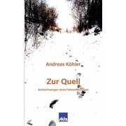 Zur Quell: Aufzeichnungen eines FahnenflÃ¼chtigen, (Paperback)