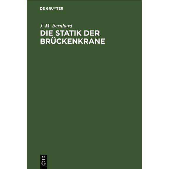 Die Statik Der Brückenkrane, (Hardcover)