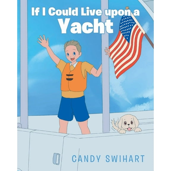 If I Could Live upon a Yacht, (Paperback)