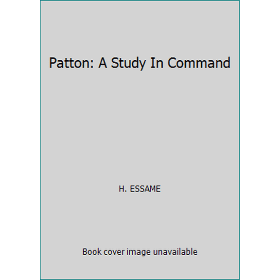 Pre-Owned Patton: A Study In Command (Hardcover) 0684136716 9780684136714