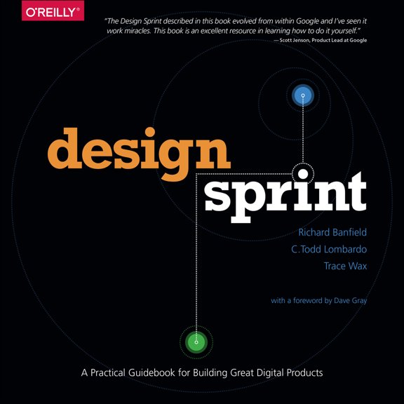 Pre-Owned Design Sprint: A Practical Guidebook for Building Great Digital Products (Paperback) 1491923172 9781491923177