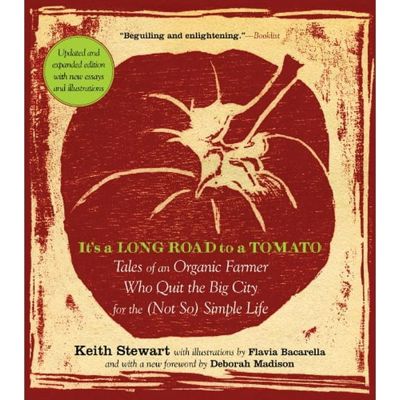 Pre-Owned It's a Long Road to a Tomato: Tales of an Organic Farmer Who Quit the Big City for the (Not So) Simple Life (Paperback) 1615190236 9781615190232