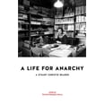 thumbnail image 1 of Pre-Owned A Life for Anarchy: A Stuart Christie Reader (Paperback) 193920237X 9781939202376, 1 of 1