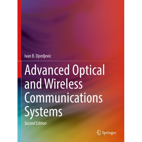Advanced Optical and Wireless Communications Systems, (Paperback)