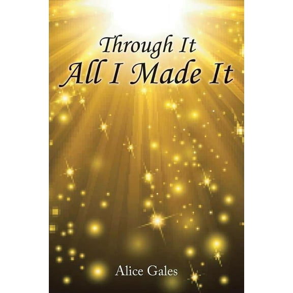 Through It All I Made It (Paperback)