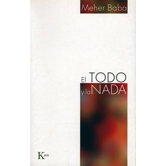 El todo y la nada (Paperback)