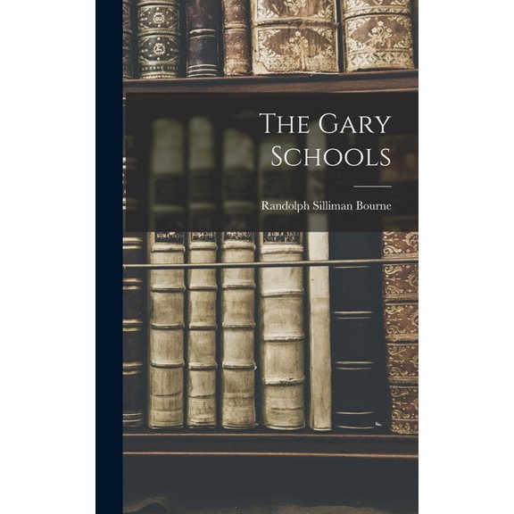 The Gary Schools, (Hardcover)