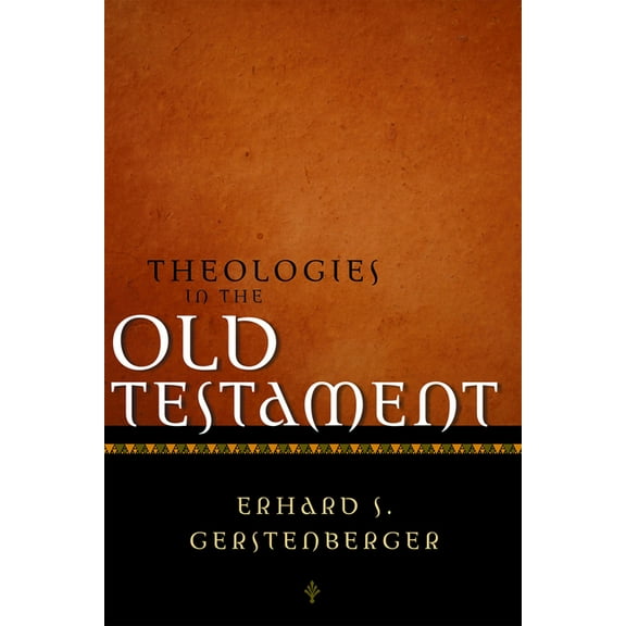 Theologies in the Old Testament, (Hardcover)