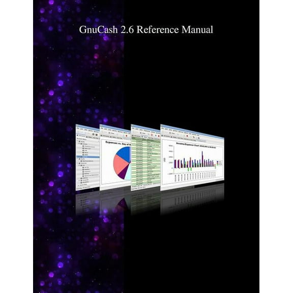 GnuCash 2.6 Reference Manual (Paperback)