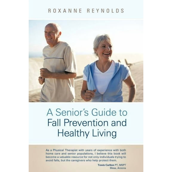 Seniors Guide to Fall Prevention and Healthy Living
