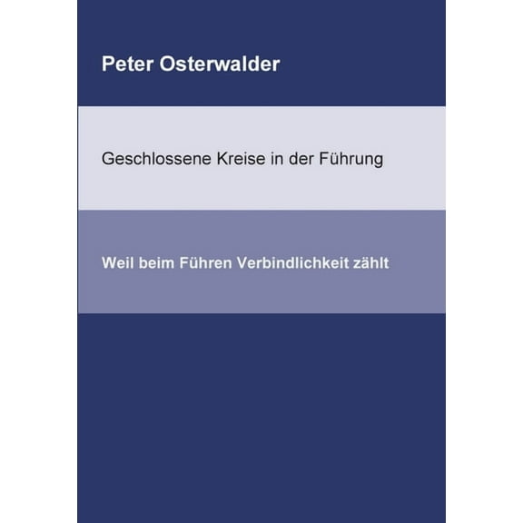 Geschlossene Kreise in der Führung : Weil beim Führen Verbindlichkeit zählt (Paperback)