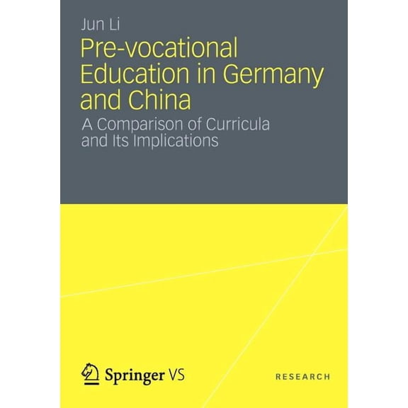 Pre-Vocational Education in Germany and China: A Comparison of Curricula and Its Implications, (Paperback)