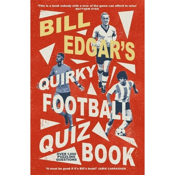 Bill Edgar's Quirky Football Quiz Book (Paperback)