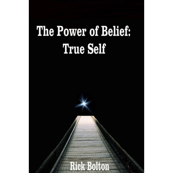 Power of Belief: True Self, (Paperback)
