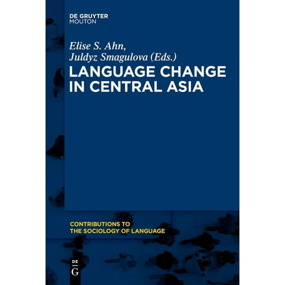Contributions to the Sociology of Langua Language Change in Central Asia, Book 106, (Paperback)