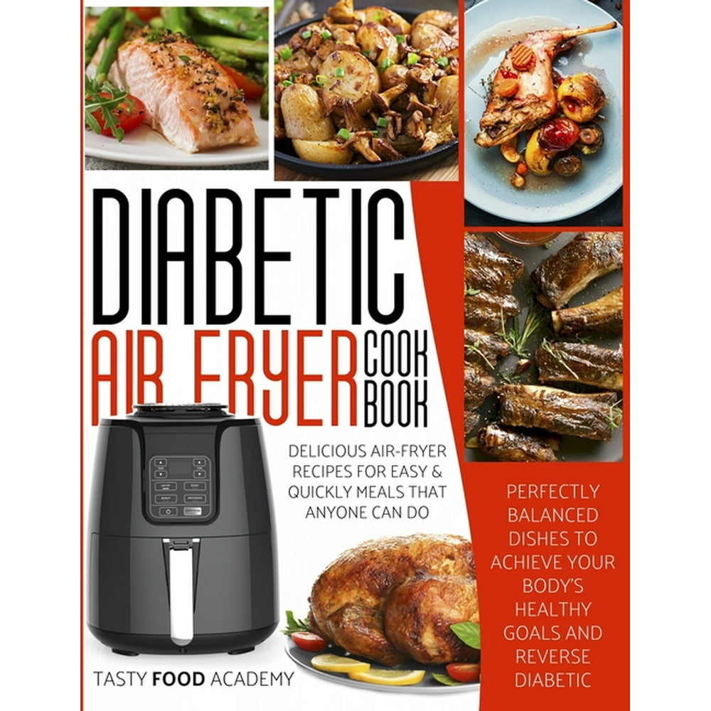 Diabetic Air Fryer Cookbook Delicious AirFryer Recipes for Easy and