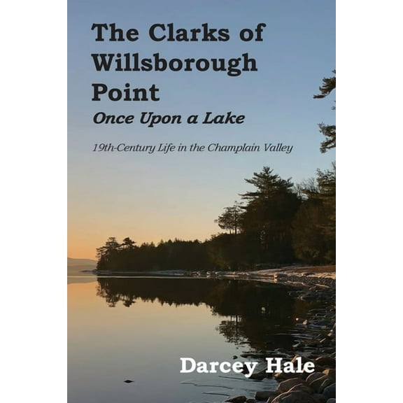 Clarks of Willsborough Point The Clarks of Willsborough Point, Book 3, (Paperback)