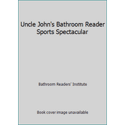 Uncle John's Bathroom Reader Sports Spectacular [Paperback - Used]
