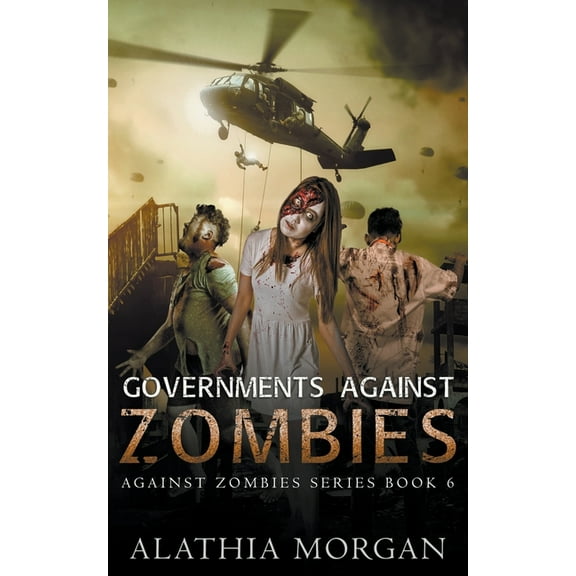 Against Zombies Governments Against Zombies, Book 6, (Paperback)