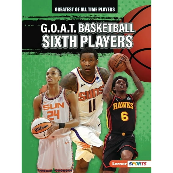 Greatest of All Time Players (Lerner (Tm G.O.A.T. Basketball Sixth Players, (Paperback)