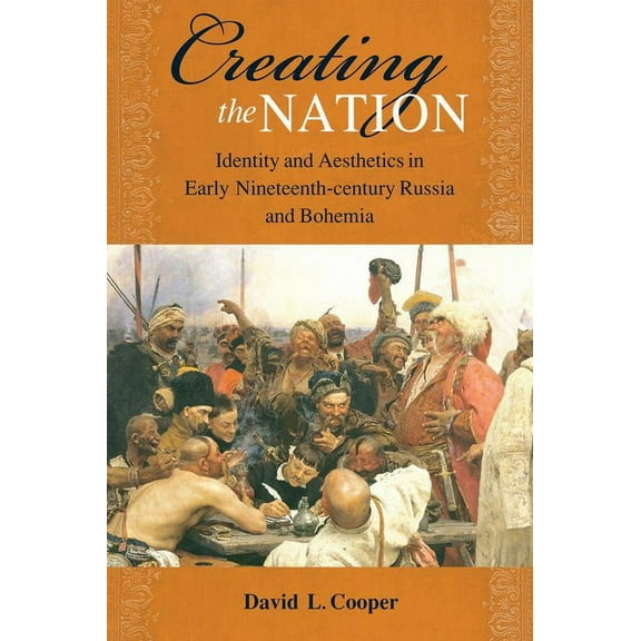 Creating the Nation : Identity and Aesthetics in Early Nineteenth-century (Hardcover)