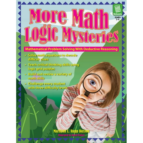More Math Logic Mysteries: Grades 5-8, (Paperback)