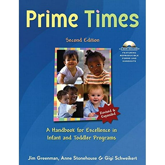 Pre-Owned Prime Times, 2nd Ed: A Handbook for Excellence in Infant and Toddler Programs [With CDROM] (Paperback) 1929610904 9781929610907