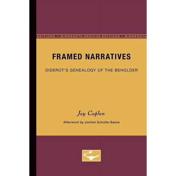 Theory and History of Literature Framed Narratives: Diderot's Genealogy of the Beholder Volume 19, Book 19, (Paperback)