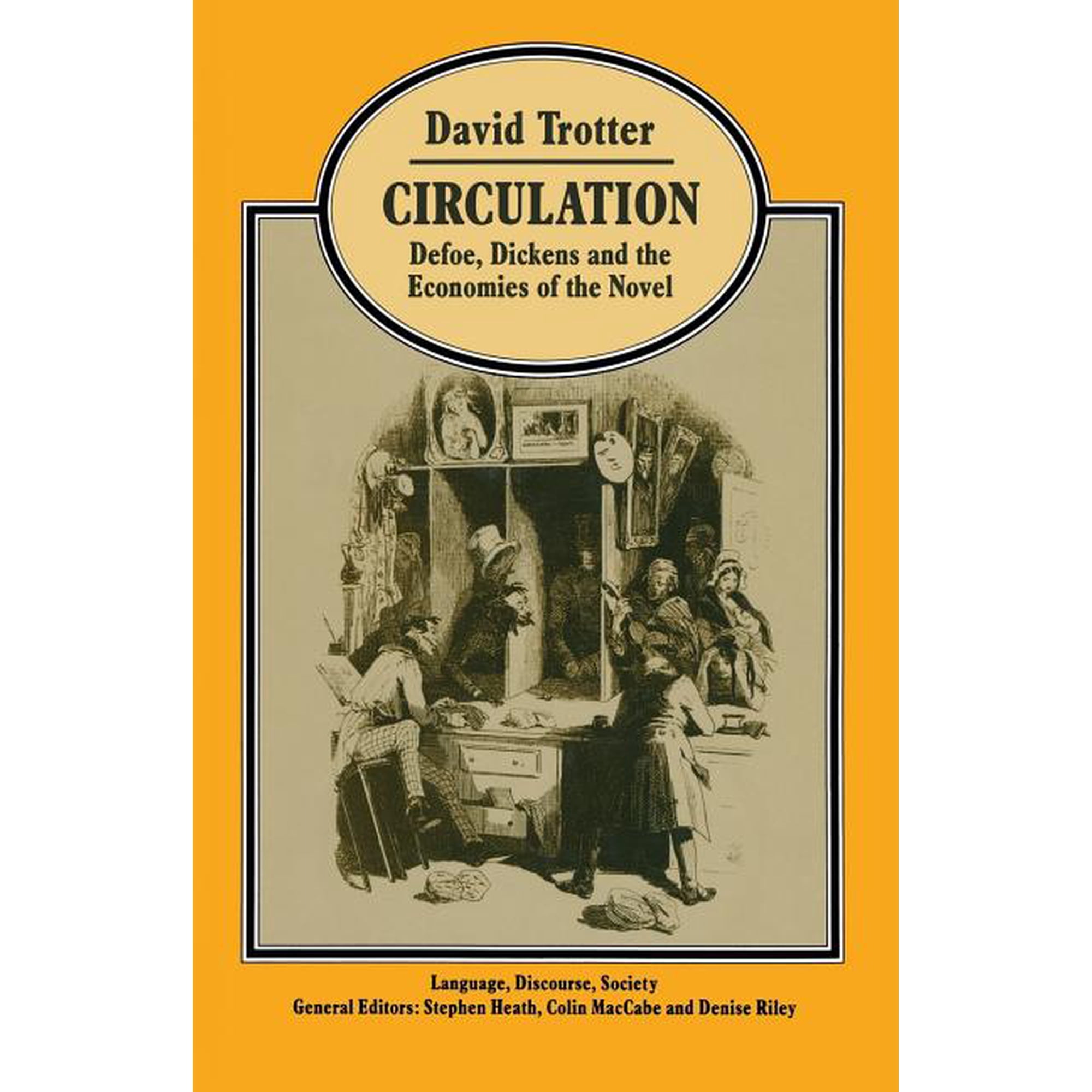 Circulation: Defoe Dickens and the Economies of the Novel (Paperback)