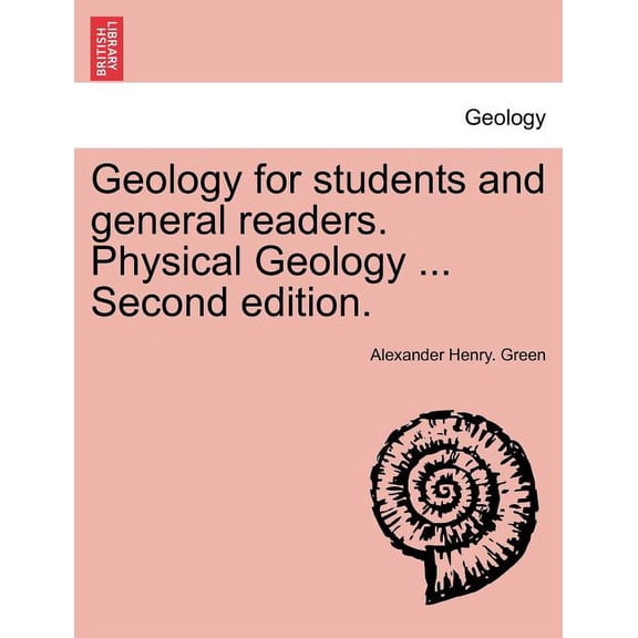 Geology for students and general readers. Physical Geology ... Second edition. (Paperback)