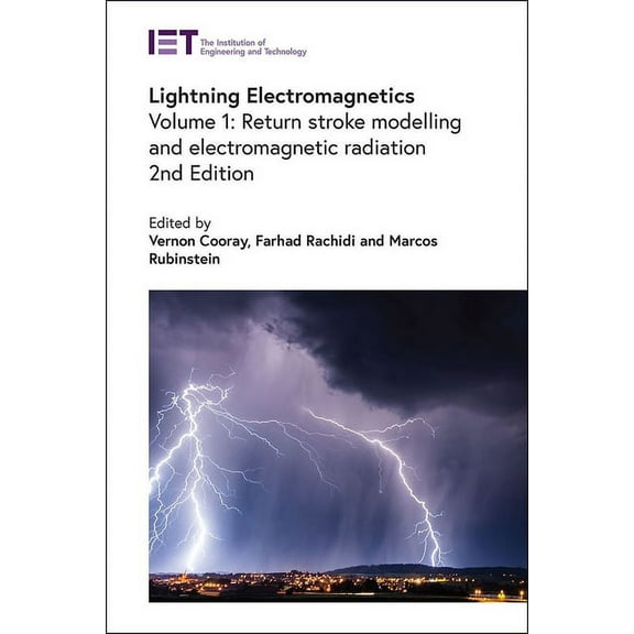 Energy Engineering: Lightning Electromagnetics: Return Stroke Modelling and Electromagnetic Radiation (Hardcover)