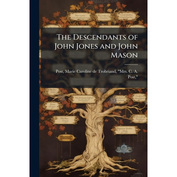 The Descendants of John Jones and John Mason, (Paperback)