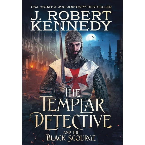 The Templar Detective The Templar Detective and the Black Scourge, Book 6, (Hardcover)