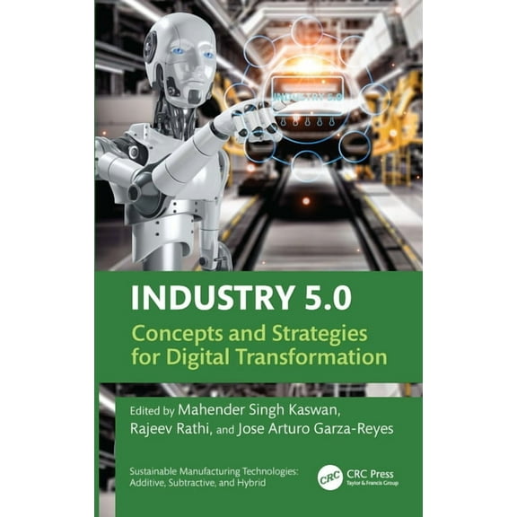 Sustainable Manufacturing Technologies Industry 5.0: Concepts and Strategies for Digital Transformation, (Hardcover)