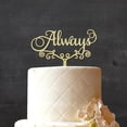 thumbnail image 2 of "Always" Custom Wooden Cake Topper Persoanlzied Rustic Cake Topper Cake Decoration 6"-7" Inches Wide, 2 of 3
