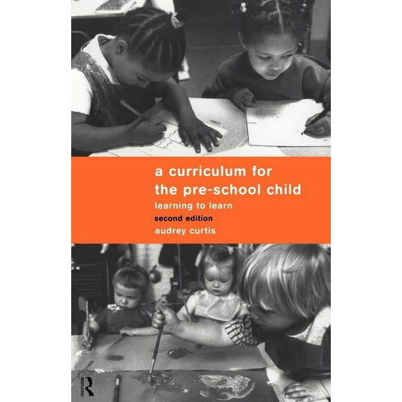 A Curriculum for the Pre-School Child, (Paperback)