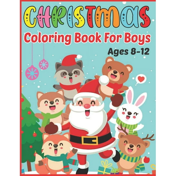 Christmas Coloring Book For Boys Ages 8-12 : 50 Fun & Simple Coloring Pages For Kid (Paperback)