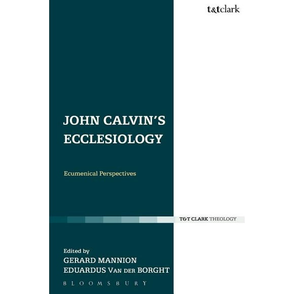 Ecclesiological Investigations: John Calvin's Ecclesiology : Ecumenical Perspectives (Paperback)