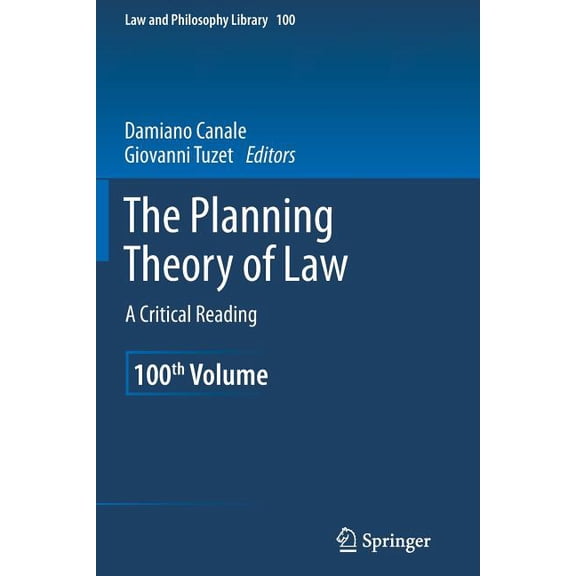 Law and Philosophy Library The Planning Theory of Law: A Critical Reading, Book 100, (Paperback)