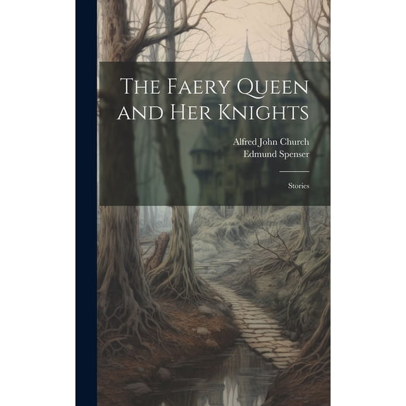 The Faery Queen and Her Knights (Hardcover)